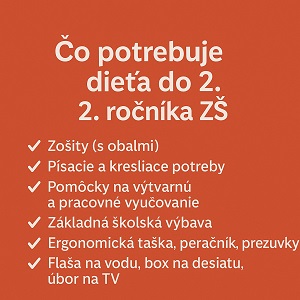 Čo potrebuje dieťa do 2. ročníka ZŠ?