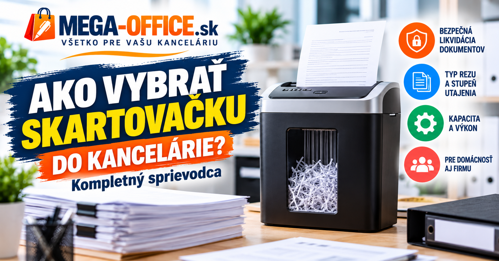 Ako vybrať skartovačku do kancelárie? Kompletný sprievodca